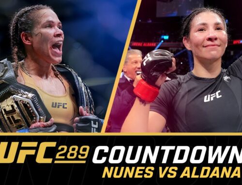 UFC 289 Countdown: Nunes vs. Aldana